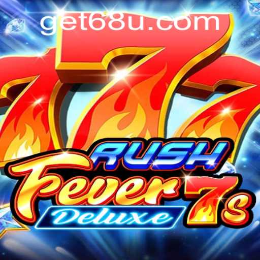 RushFever7sDeluxe: The Ultimate Gaming Experience in 2023